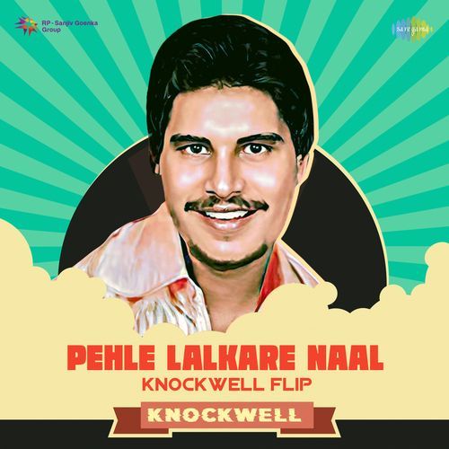 Pehle Lalkare Naal - Knockwell Flip