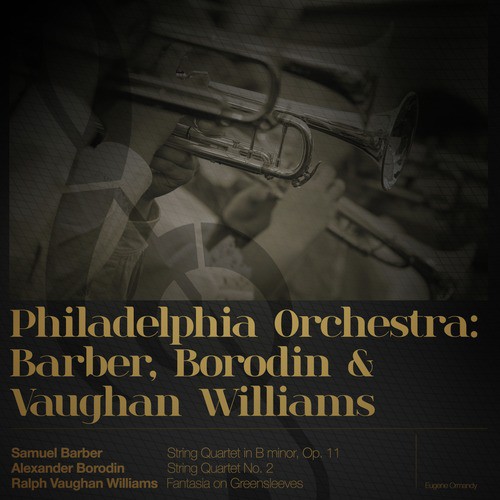 Philadelphia Orchestra: Barber, Borodin & Vaughan Williams