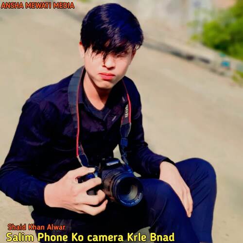 Salim Phone Ko Camera Krle Bnad