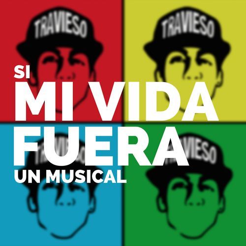 Si Mi Vida Fuera un Musical (Original Motion Picture Soundtrack)_poster_image