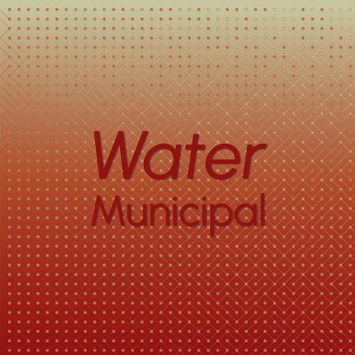 Water Municipal