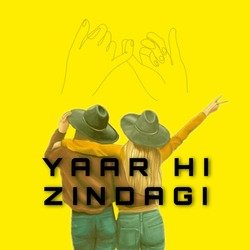 Yaar Hi Zindagi-PzEvdCddYXI