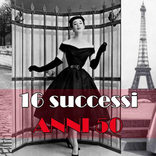 16 Successi Degli Anni 50