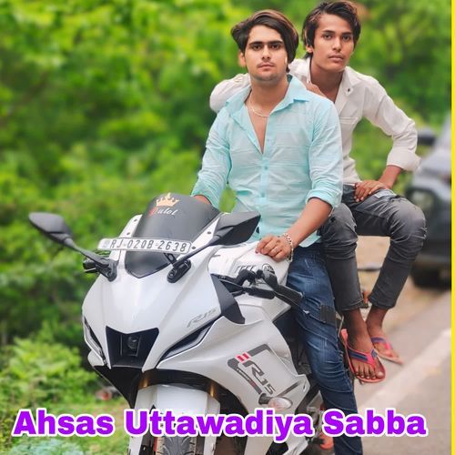 Ahsas Uttawadiya Sabba