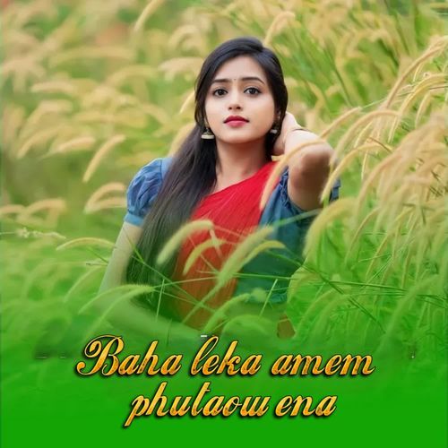 Baha leka amem phutaow ena