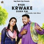 Byah Krwake Dukh Pai