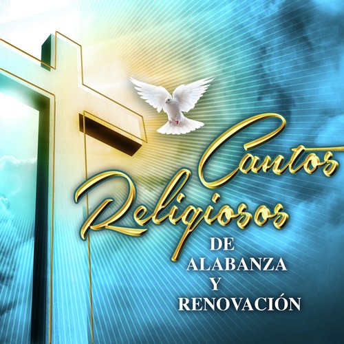 Buenos Días Paloma Blanca - Song Download from Cantos Religiosos de  Alabanza y Renovación @ JioSaavn