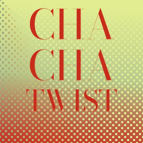 Cha Cha Twist Songs Download Free Online Songs JioSaavn