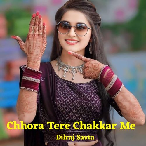 Chhora Tere Chakkar Me