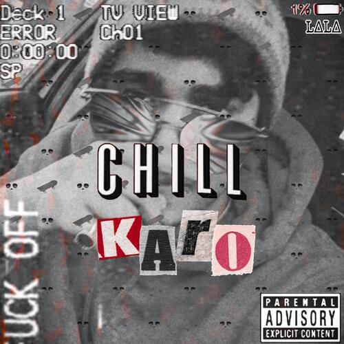 Chill karo