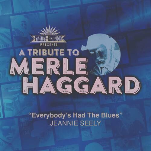 Everybody's Had The Blues (A Tribute To Merle Haggard)