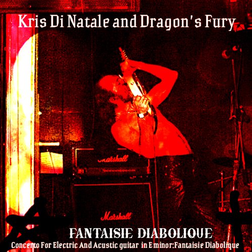 Fantaisie Diabolique (Concerto For Electric and Acustic Guitar in E minor) (Remastered 2023) cover art