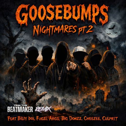 Goosebumps (Nightmares Pt.2) (Trin the Beatmaker Remix) cover art