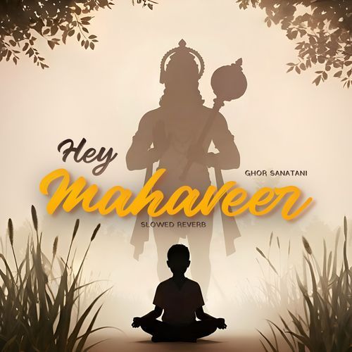 Hey Mahaveer (Slowed Reverb)