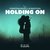 Holding On