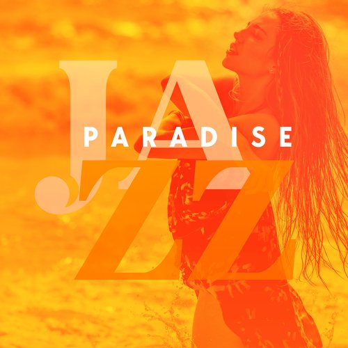 Jazz Paradise: Sunny Seaside Jazz for Smooth and Sultry Vibes