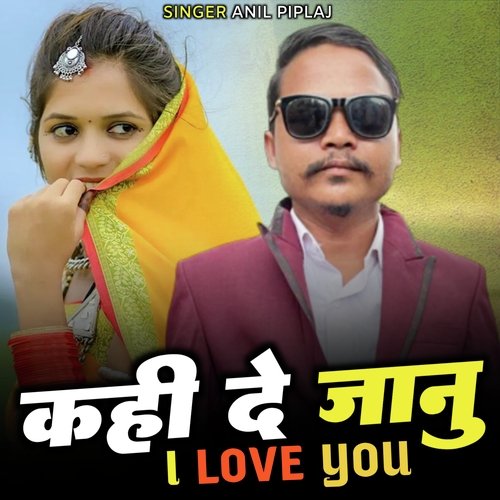 Kahi De Janu I Love You