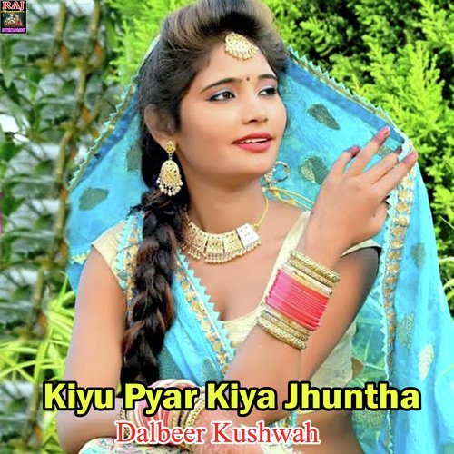 Kiyu Pyar Kiya Jhuntha