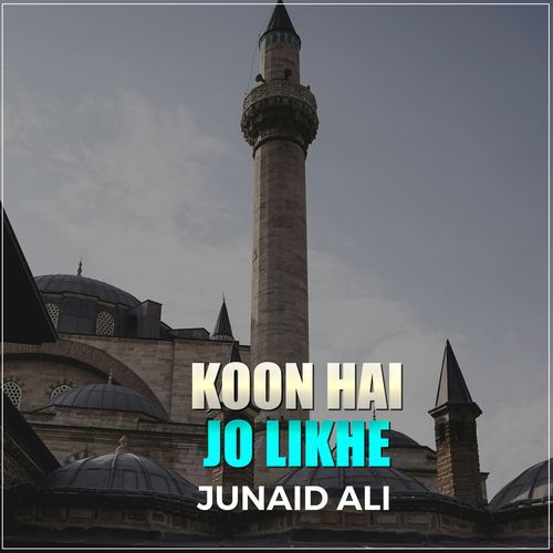 Koon Hai Jo Likhe