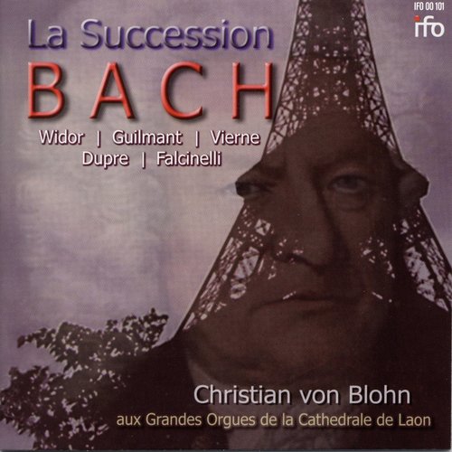 La Succession Bach: Die Bach-Rezeption am Pariser Conservatoire (Grandes Orgues de la Cathédrale de Laon)