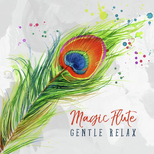 Magic Flute - Gentle Relax, Peaceful Thoughts, Calm Sounds, Quiet Mind, Blissful Relaxation, Beautiful Music_poster_image