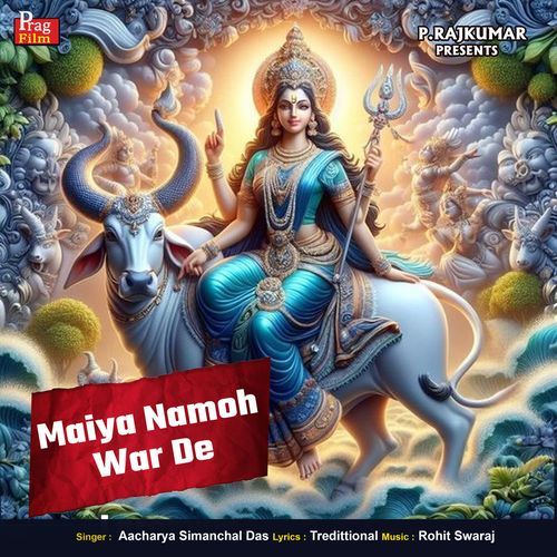 Maiya Namoh War De