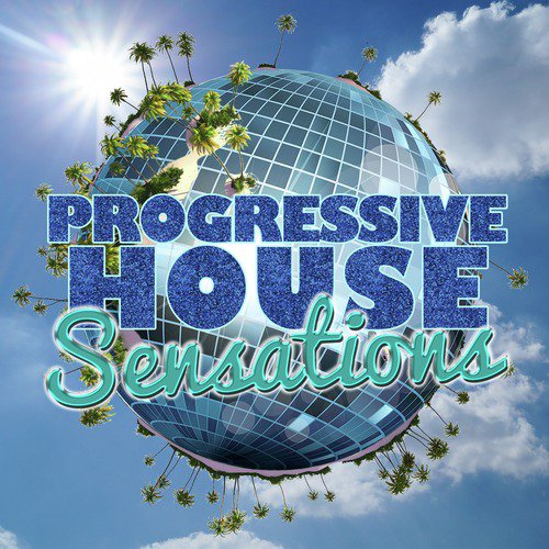 Progressive House Sensations