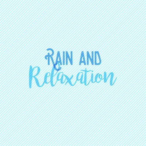 Rain and Relaxation