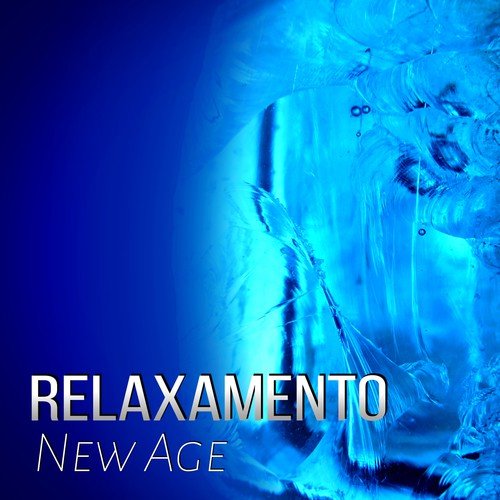 Relaxamento - New Age – Meditação, Estresse e Sono, Natureza, Musicas Calmas, Música Lenta, Música para Dormir, Yoga, Spa, Musicoterapia