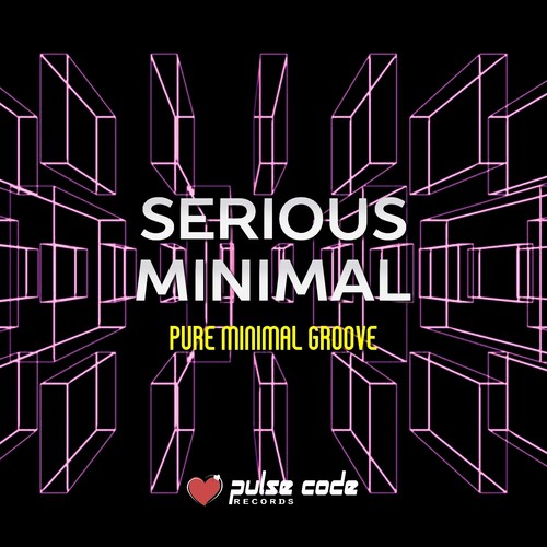 Serious Minimal (Pure Minimal Groove)