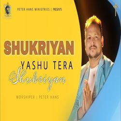 Shukriyan Yashu Tera