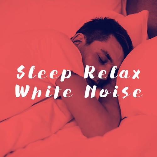 Sleep Relax White Noise