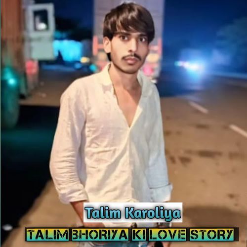 Talim Bhoriya ki love Story