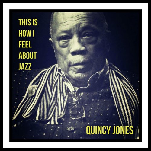 This Is How I Feel About Jazz