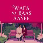 Wafa Na Raas Aayee