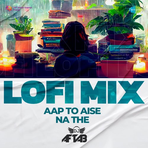 Aap To Aise Na The - LoFi Mix