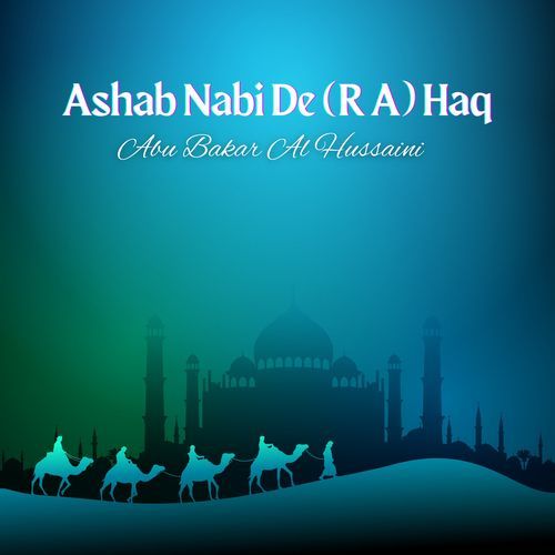 Ashab Nabi De (R A) Haq