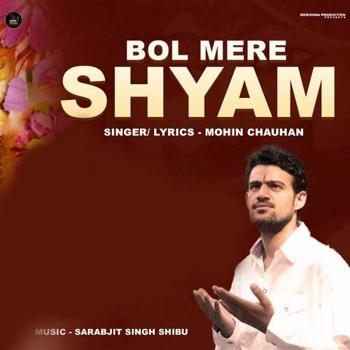 Bol Mere Shyam