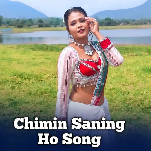 Chimin Saning Ho Song