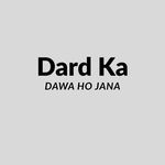 Dard ka dawa ho jana