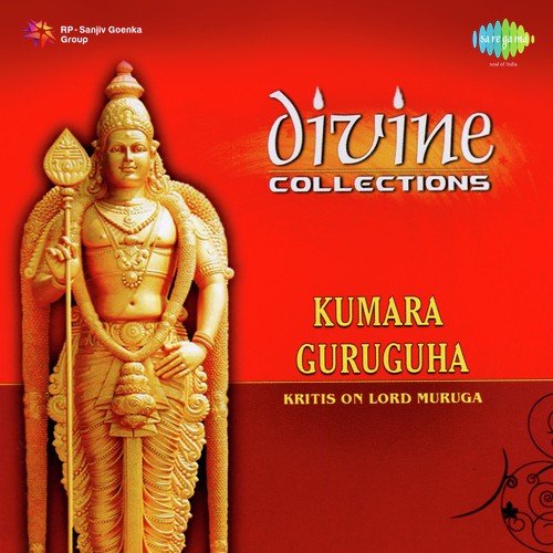 Divine Collections - Kumara Guruguha Kritis