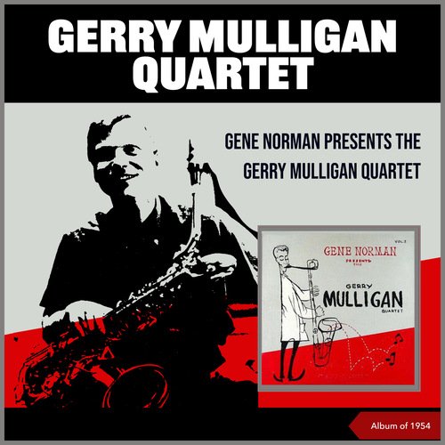 Gene Norman Presents The Gerry Mulligan Quartet (Album of 1954)