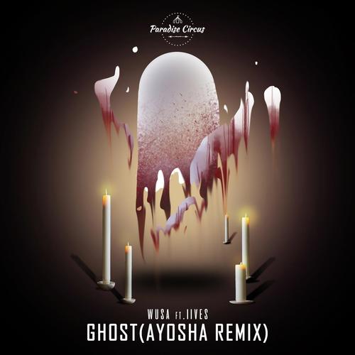 Ghost (feat. IIVES) [Ayosha Remix]_poster_image