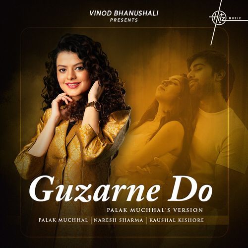 Guzarne Do (Palak Muchhal's Version)