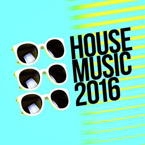 House Music 2016_poster_image