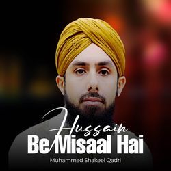 Hussain Be Misaal Hai
