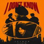 I Don't Know