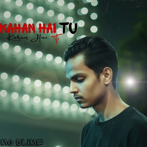 Kahan Hai Tu