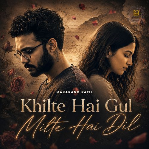 Khilte Hai Gul - Milte Hai Dil