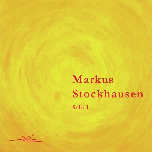 Markus Stockhausen: Markus Stockhausen - Solo I